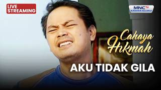 🔴AKU TIDAK GILA | LIVE CAHAYA HIKMAH | 4 MARET 2026