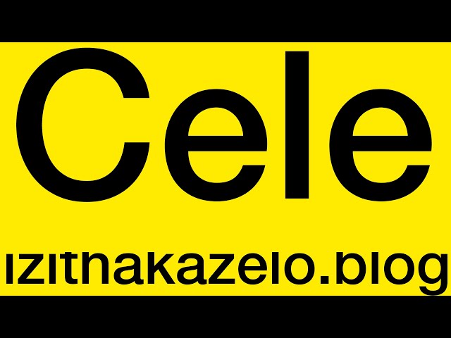 Izithakazelo zakwa Cele ,❤️❤️️Cele Clan Names, Cele Clan Praises class=