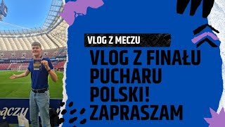 🏟️🎙️Skomentowałem FINAŁ PUCHARU POLSKI prosto ze STADIONU NARODOWEGO! Zapraszam Was na vloga!🎙️🏟️