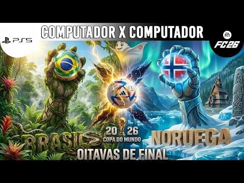 PS5 FIFA 26 - BRASIL X NORUEGA - COPA DO MUNDO FIFA™ 2026 / COM X COM (IA LENDÁRIA)