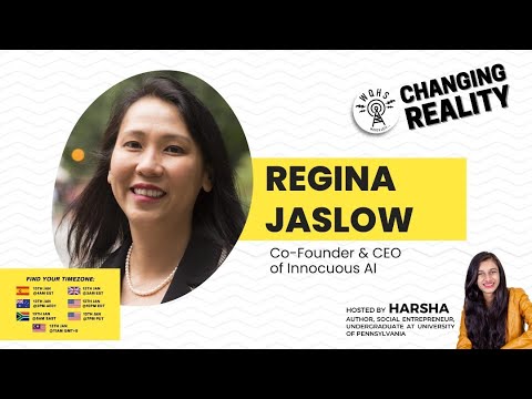 Changing Reality with Regina Jaslow, CEO & Co-Founder of Innocuous AI