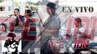 Video thumbnail of "Grupo Elexion "Mix #2" 2016"