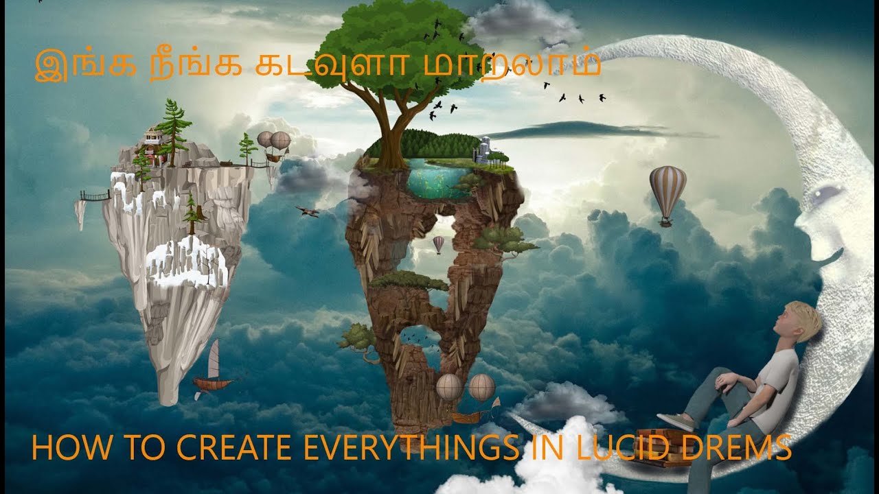 CREATE EVERYTHING IN LUCID DREAMS ||  LUCID DREAMS || TAMIL|| 03-10