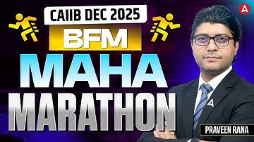 CAIIB BFM Maha Marathon 2025 | BFM Marathon 2025 | CAIIB Dec 2025 BFM Marathon | BFM by Praveen Rana