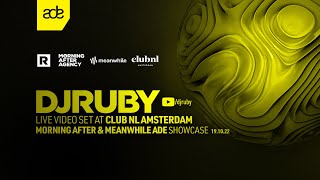 DJ Ruby Live Video Set at Club NL Amsterdam : ADE Showcase Meanwhile & Morning After 19.10.22