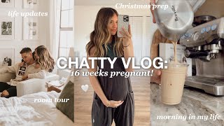 CHATTY VLOG: 16 weeks pregnant, life updates, christmas prep, + official room tour!