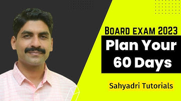 Plan Your 60 Days | Board Exam 2023 |Sahyadri Tutorials |