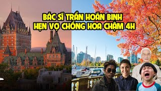 A437 - BÁC SĨ TRẦN DÙNG KẾ HOÃN BINH GẶP MẶT VỢ CHỒNG HOA SAU 4H ?