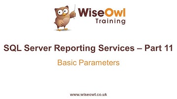 Reporting Services (SSRS) Part 11 - Basic Parameters