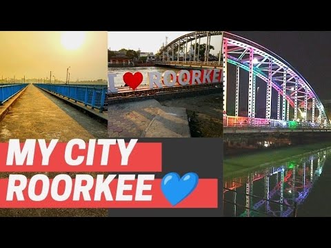 Best Places in Roorkee City | Uttarakhand | Sunny's Life