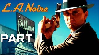 LA Noire Remastered Part 1 Gameplay Walkthrough No Commentary