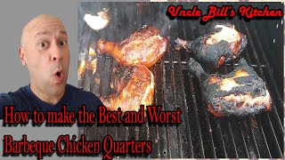 How to make the best and worst Barbecue Chicken Quarters on a Gas Grill