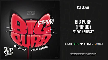 Coi Leray - ''BIG PURR (Prrdd)'' Ft. Pooh Shiesty