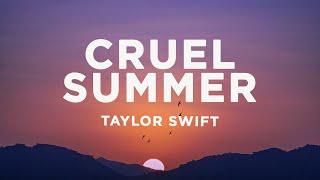 Taylor Swift - Cruel Summer (Lyrics)