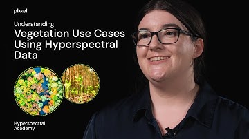 Seeing Vegetation Health in a New Light | Episode 1- Hyperspectral Academy