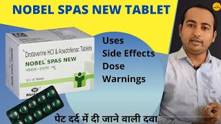 nobel spas new tablet , use, dose, side effect | nobel spas उपयोग, खुराक, दुष्प्रभाव
