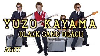 Video thumbnail of "Black Sand Beach / Yuzo Kayama cover / TT"