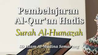Pembelajaran Al-Quran Hadis kelas 3 SD/MI SURAH AL-HUMAZAH (1)