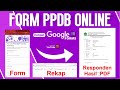 Membuat Formulir Pendaftaran Sekolah Dengan Google Form dan Rekapitulasi Bukti Daftar Otomatis