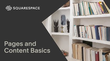 Pages and Content Basics | Squarespace 7.1