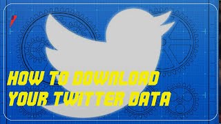 How to download an archive of your Twitter