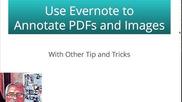 Annotate PDFs or Images and Other Evernote Tips 2017