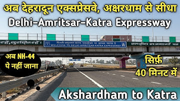 Delhi to Katra ! Delhi-Amritsar-Katra Expressway ! Akshardham to Vaishno Devi ! Delhi to Ludhiana