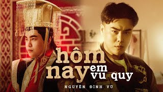 MV Hôm Nay Em Vu Quy - Nguyễn Đình Vũ