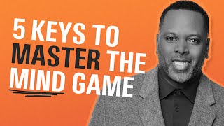 5 Keys To Master The MIND Game  Touré Roberts