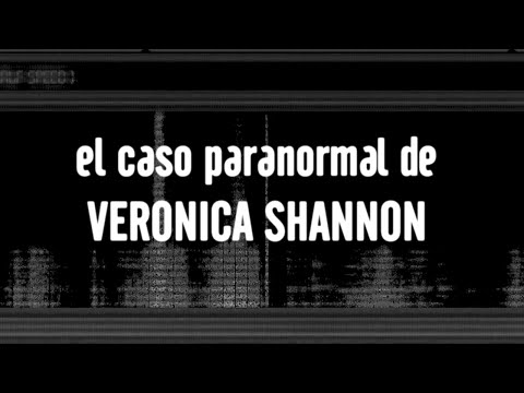 El Caso Paranormal De VERONICA SHANNON