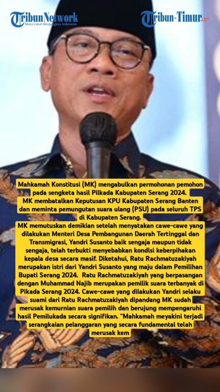 Cawe-cawe Mendes Yandri Susanto Menangkan Istri Terbukti, MK Perintahkan Pilkada Serang Diulang