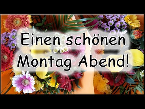 Grüße montag abend guten 49 Guten