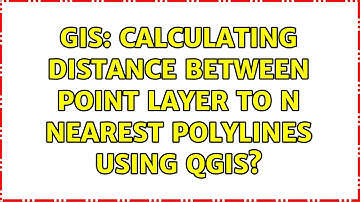 GIS: Calculating distance between point layer to n nearest polylines using QGIS?