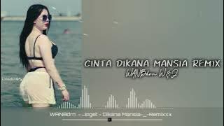 LAGU ACARA REMIX‼️CINTA DIKANA MANSIA REMIX - WANBdrn