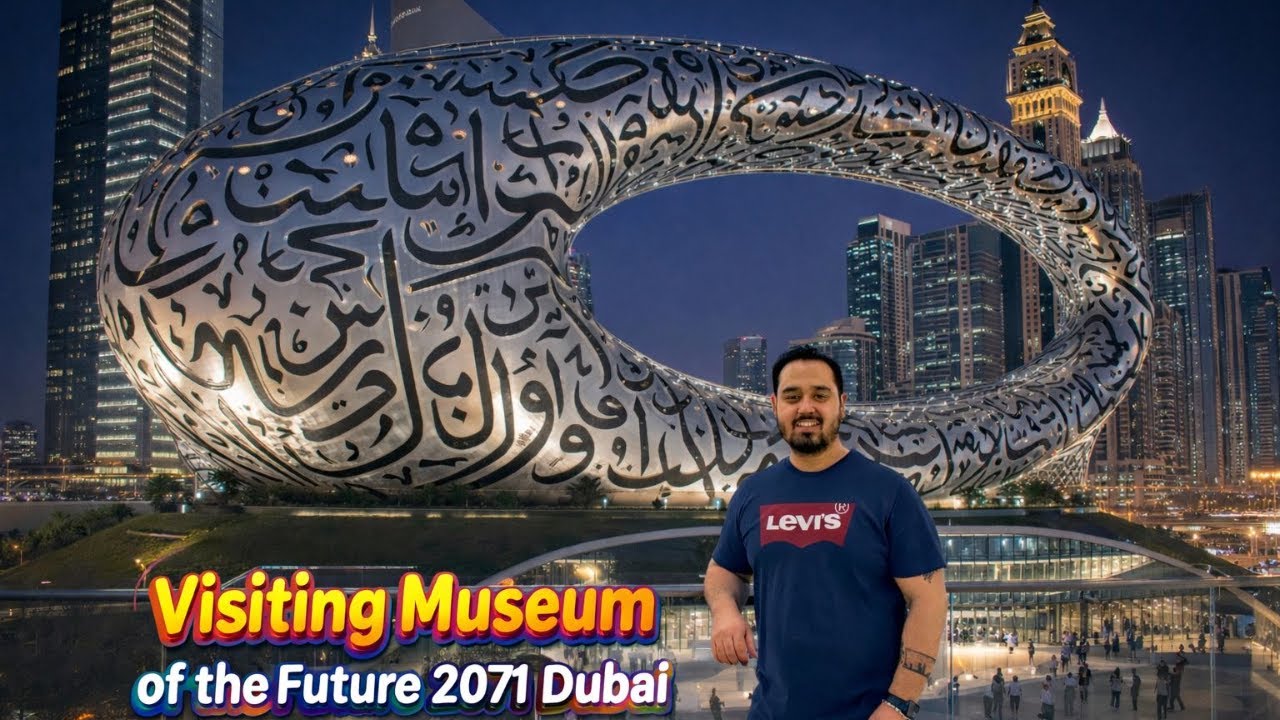 Stepping Into 2071 🚀 Museum of the Future | Dubai, UAE - YouTube
