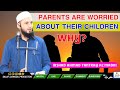 Parents worried about their childrenwhyirshad ahmad tantray almadniemotionalsalafi dawood prod