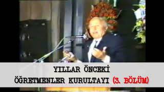 Yillar Önce Öğretmenler Kurultayi... Mücahi̇t Erbakan 3. Vi̇deo