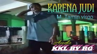 KKL. Karena judi (Muksin Alatas)#cover M.tamin virgo