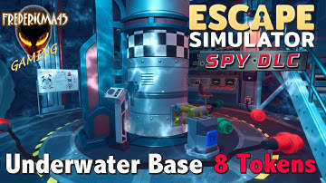 Escape Simulator UNDERWATER BASE Spy DLC Walkthrough / 8 Tokens Location