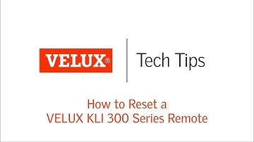 VELUX Tech Tips: How to Reset a VELUX KLI 300 Series Remote