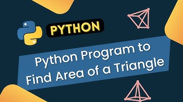 Find Area of a Triangle in Python | Python Question | Area of Triangle Program