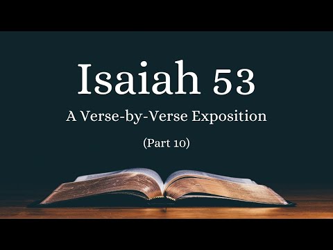 Isaiah 53 (Part 10) - Isa 53:12