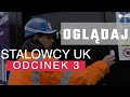 STALOWCY UK Odcinek 3 Polski serial z Londynu