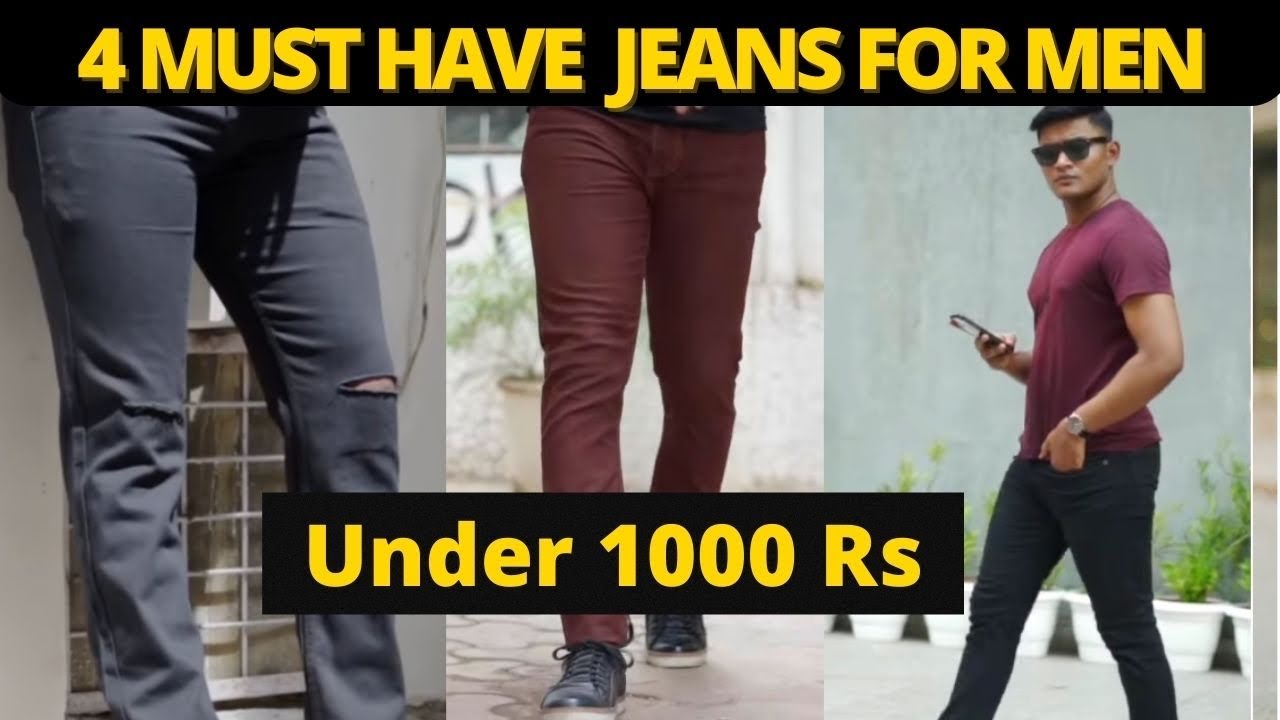 Must Have Jeans Under 1000 Rs | Best affordable jeans for men - YouTube