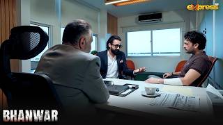Chot Kafi Gehri hai | Bhanwar | Express TV