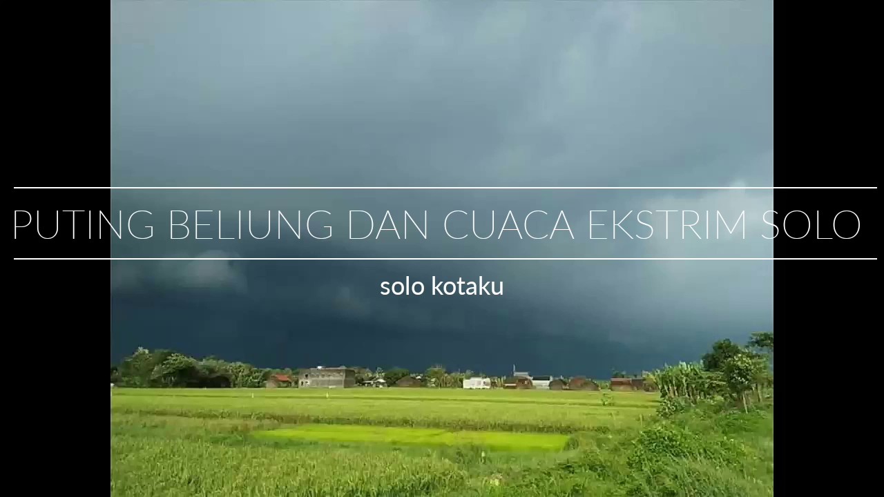puting beliung dan cuaca ekstrim solo