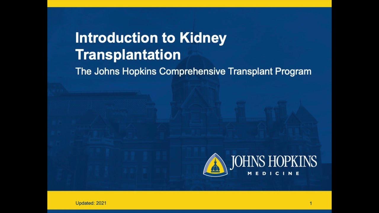 Johns Hopkins Introduction to Kidney Transplantation YouTube