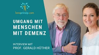 Interview Mit Prof. Dr. Gerald Hüther Umgang Mit Menschen Mit Demenz