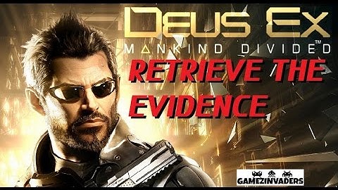 Deus Ex: Mankind Divided! ""MEET SMILY" + "RETRIEVE THE EVIDENCE"