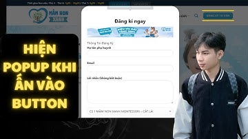 Liên kết Hiển thị Popup khi ấn vào Button trên Website
